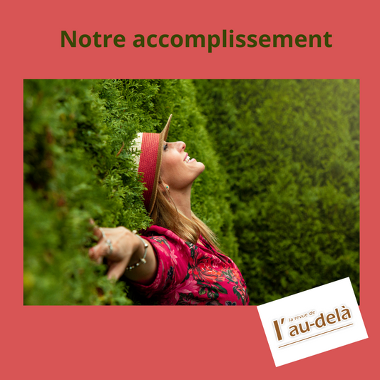 Notre accomplissement - Chronique de Novembre 2021 dans la Revue de l'au-delà