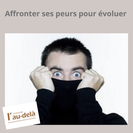 Affronter ses peurs pour évoluer - Chronique décembre 2021 dans la RAD